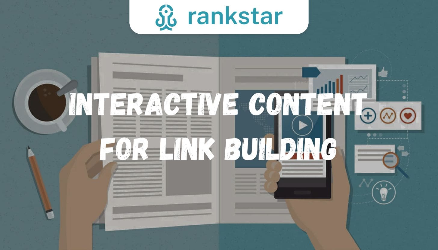 The Role Of Interactive Content In Link Building