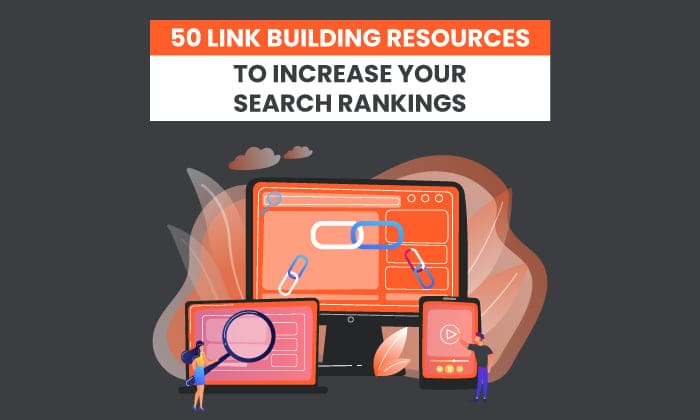 Top Link Building Practices To Boost Your Rankings