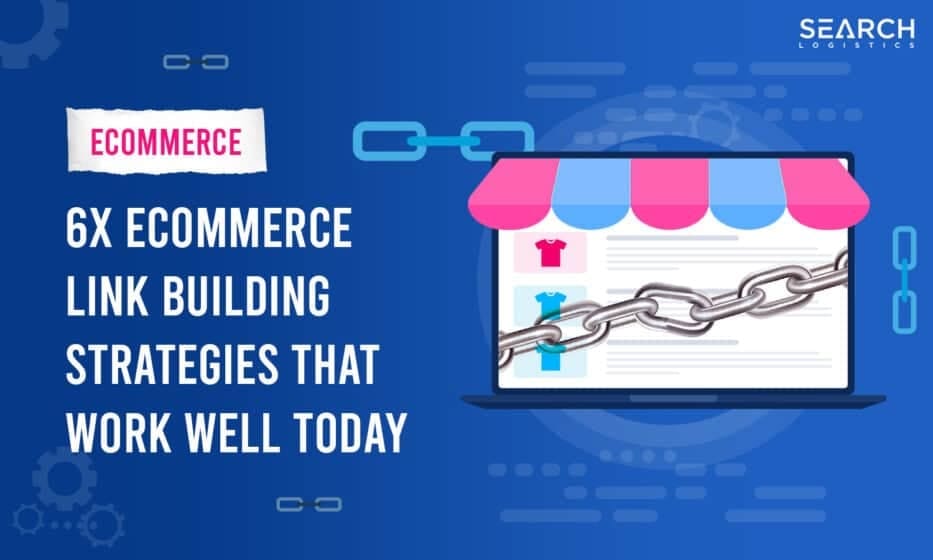 How To Scale Your Link Building Efforts For E-commerce