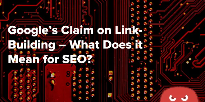 Link Building Tactics That Google Hates
