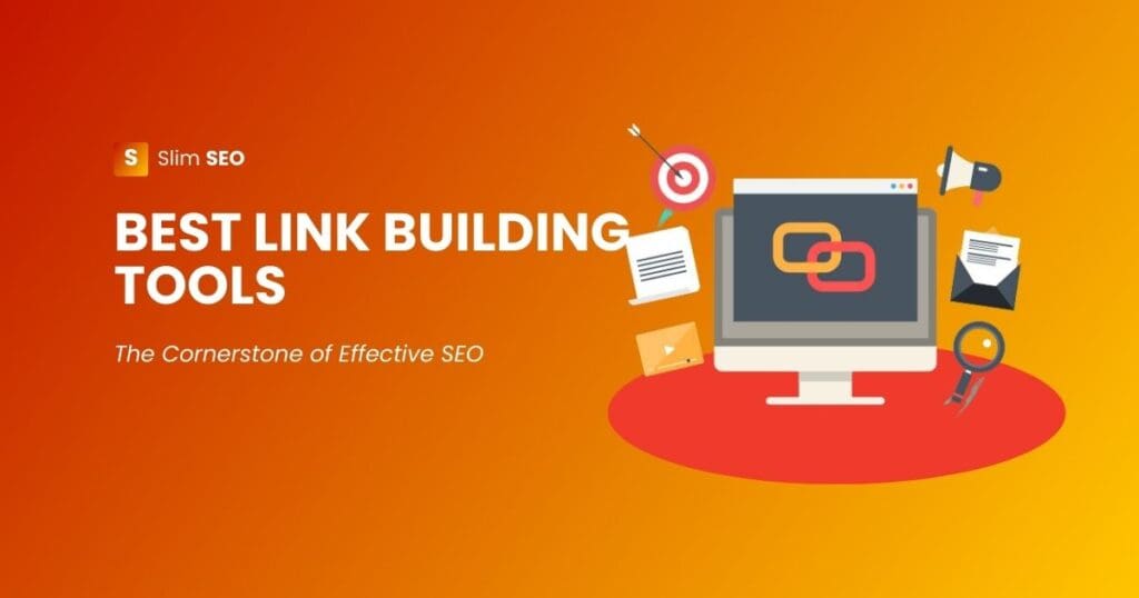Link Building Tools: The Power Of Building Natural Links