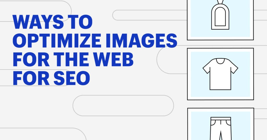 Most Popular Image Optimization Techniques For SEO