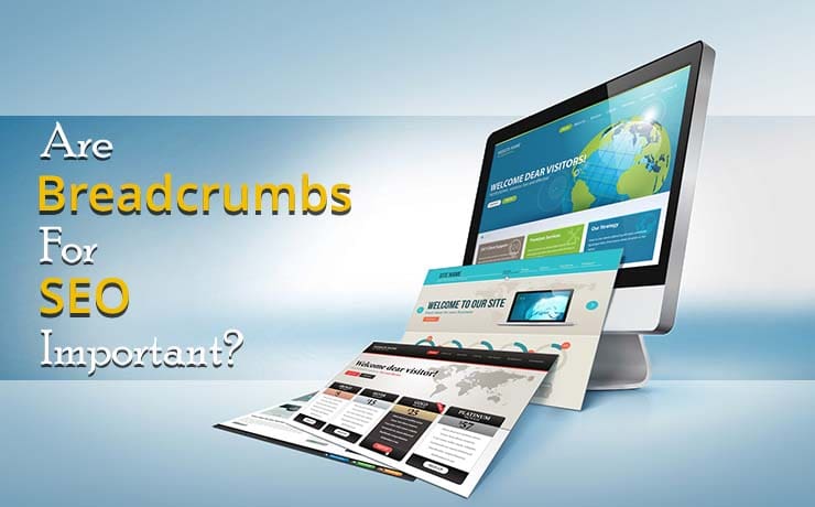 The Importance Of Optimizing Breadcrumbs For SEO The Importance Of Optimizing Breadcrumbs For SEO