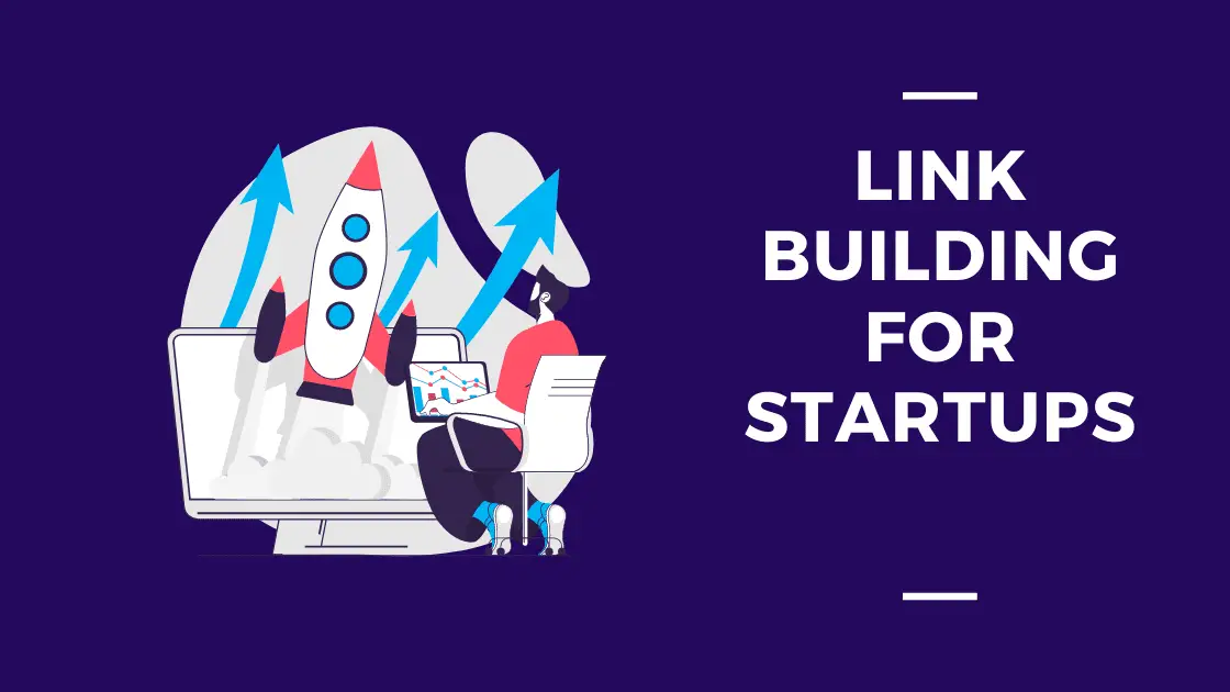 Link Building For Startups: Essential Strategies