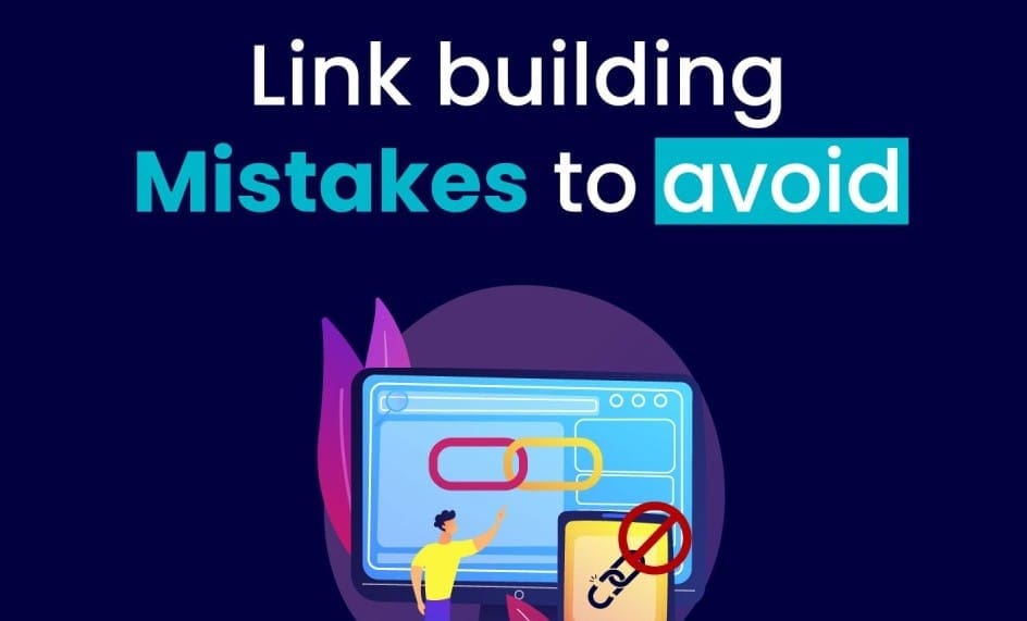 The Most Common Link Building Mistakes To Avoid