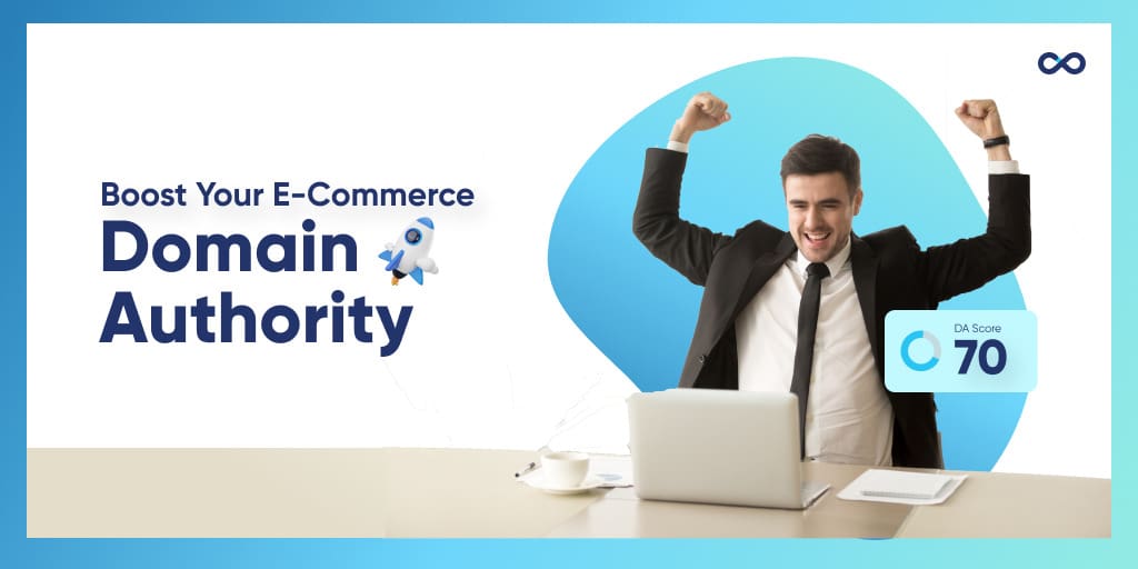 Top Ways To Increase Domain Authority For E-commerce And Niche Websites Top Ways To Increase Domain Authority For E-commerce And Niche Websites
